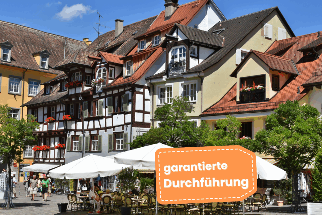 Garantierte Durchfuehrung Meersburg