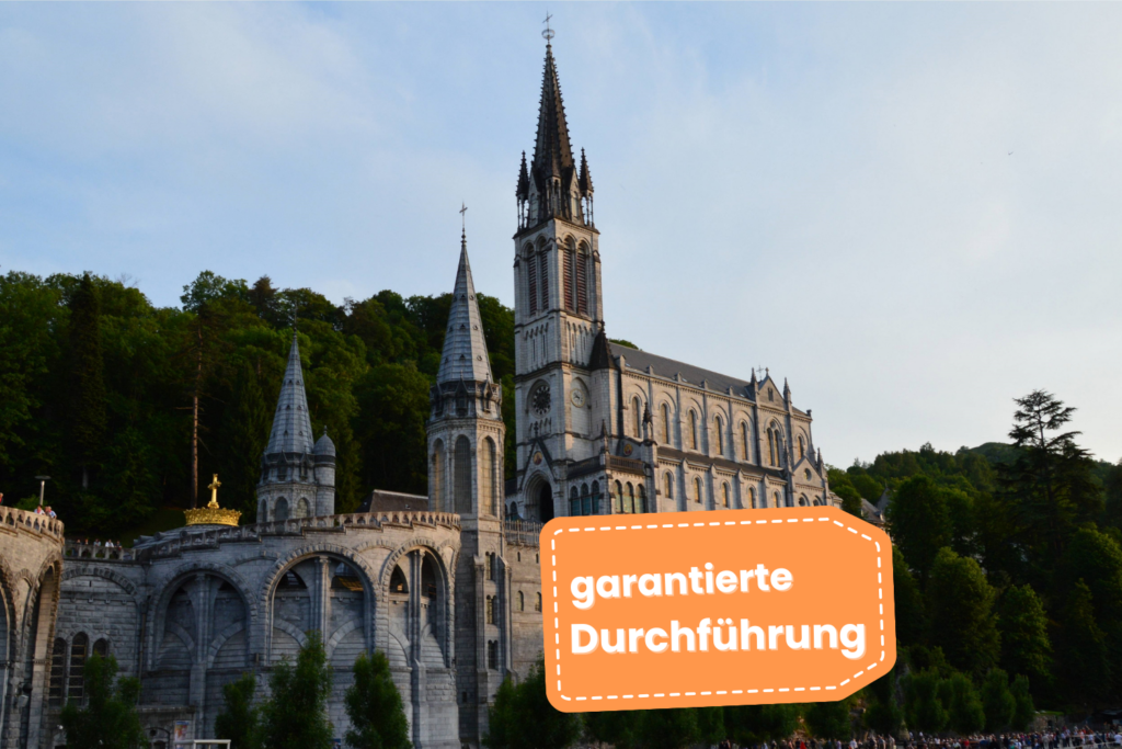 Garantierte Durchfuehrung Lourdes